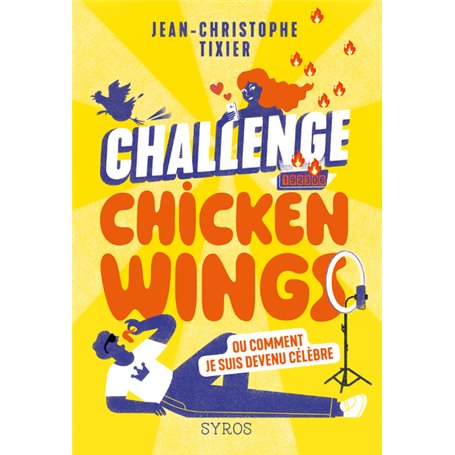 Challenge Chicken Wings - Ou comment je suis devenu célèbre