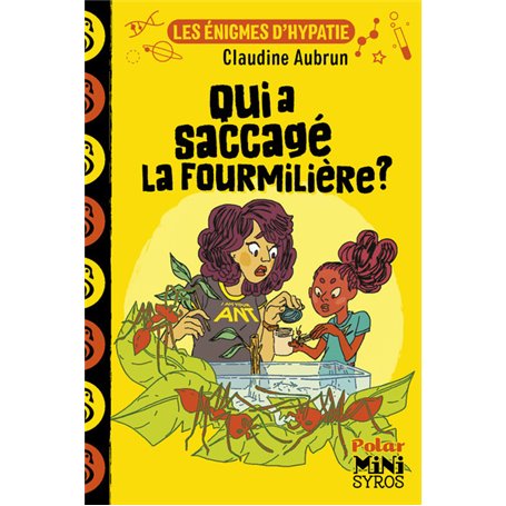 Les énigmes d'Hypatie : Qui a saccagé la fourmilière ?