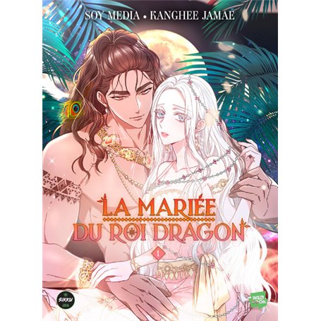 La Mariée du roi dragon - Tome 1