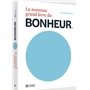 Le nouveau grand livre du Bonheur - Le bonheur vu par 100 experts mondiaux de la psychologie positive