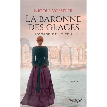 La baronne des glaces - Tome 2 L'orage et le feu