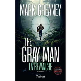 The Gray Man - Tome 3 La revanche