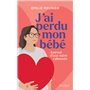 J'ai perdu mon bébé - Journal d'une mère cabossée