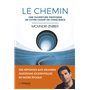 Le Chemin - Une ouverture profonde de votre champ de conscience