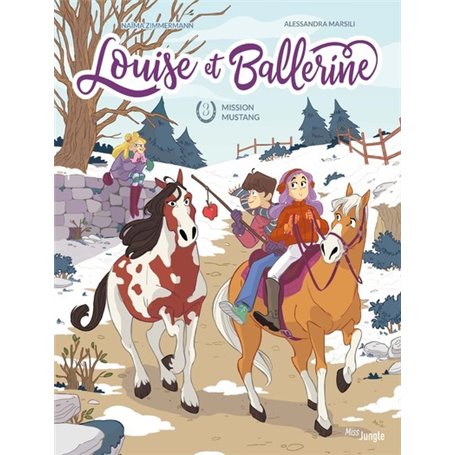 Louise et Ballerine - Tome 3 Mission Mustang