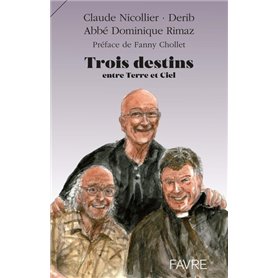 Trois destins - Entre Terre et Ciel