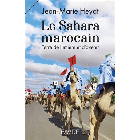 Le Sahara marocain - Terre de lumière et d'avenir