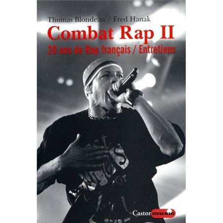 Combat rap - Tome 2 20 ans de rap français - Entretiens