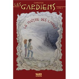 Les gardiens - Tome 04 Le Maître des livres