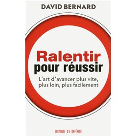 Ralentir pour réussir