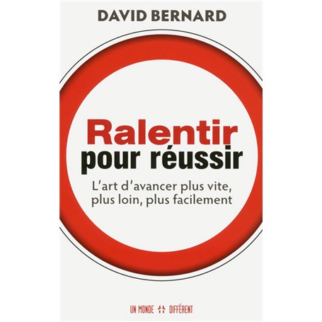 Ralentir pour réussir