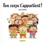 Ton corps t'appartient ! - Premières notions d'intimité et de consentement - Album 6-8 ans