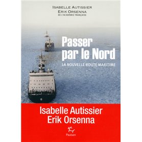 Passer par le Nord - La nouvelle route maritime