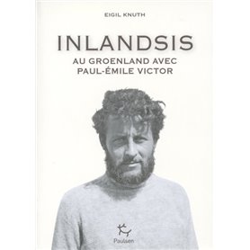 Inlandsis - Au Groenland avec Paul-Emile Victor