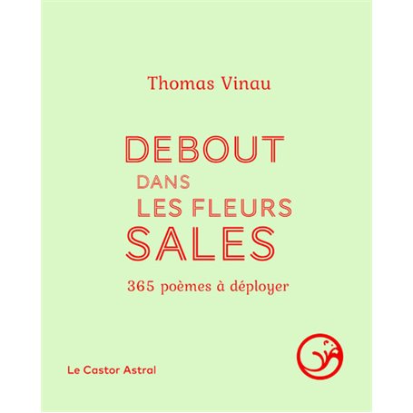 Debout dans les fleurs sales - 365 poèmes à déployer