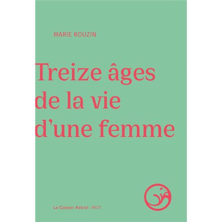 Treize âges de la vie d'une femme