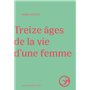 Treize âges de la vie d'une femme