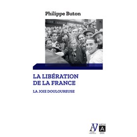 La libération de la France - La joie douloureuse