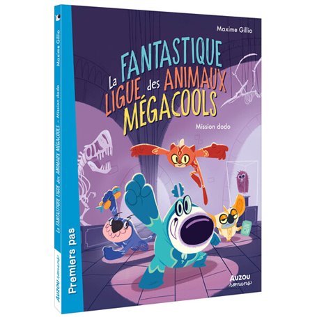 La fantastique ligue des animaux mégacools - Mission dodo