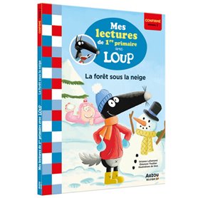 Mes lectures de 1re primaire avec Loup - La forêt sous la neige