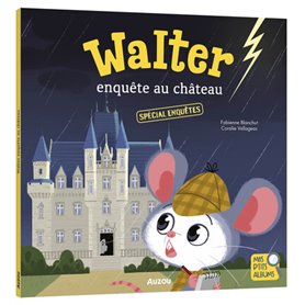 WALTER ENQUETE AU CHATEAU