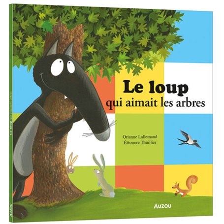 Le Loup qui aimait les arbres