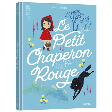 LES P'TITS CLASSIQUES A ECOUTER - LE PETIT CHAPERON ROUGE