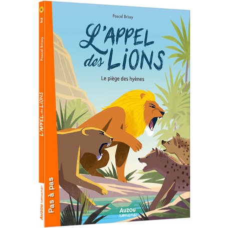 L'appel des lions - Tome 02 Le piège des hyènes