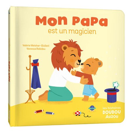 Les histoires doudou - Mon papa est un magicien