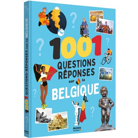 1001 questions réponses sur la Belgique