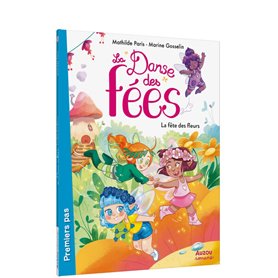 LA DANSE DES FEES - LA FÊTES DES FLEURS