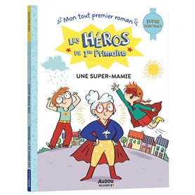 Les Héros de 1re Primaire - super débutant - Une super-mamie