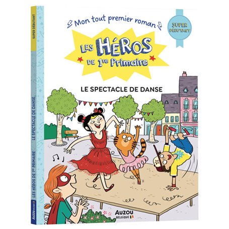 Les Héros de 1re Primaire - super débutant - Le spectacle de danse