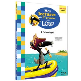 Mes lectures de 1re primaire avec Loup - À l'abordage !