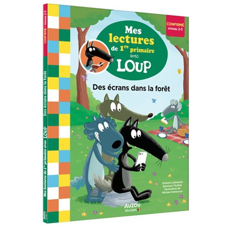 Mes lectures de 1re primaire avec Loup - Des écrans dans la forêt