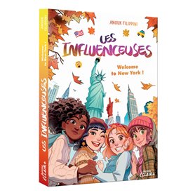 LES INFLUENCEUSES - Tome 05 WELCOME TO NEW YORK !