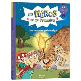 Les Héros de 2e Primaire - niveau 2 - Une rencontre préhistorique