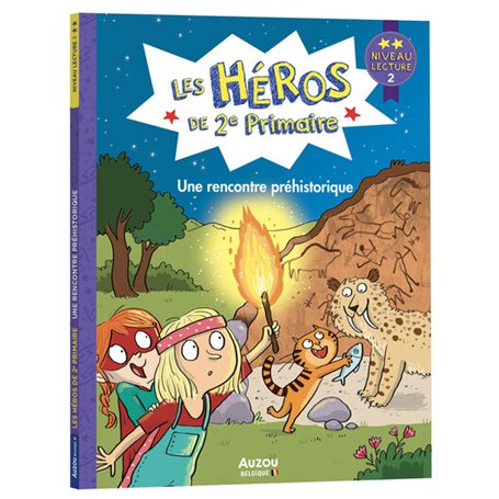 Les Héros de 2e Primaire - niveau 2 - Une rencontre préhistorique