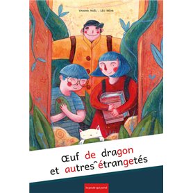 Oeuf de dragon et autres étrangetés