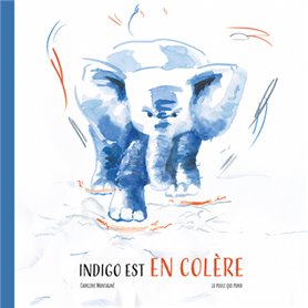 Indigo est en colère