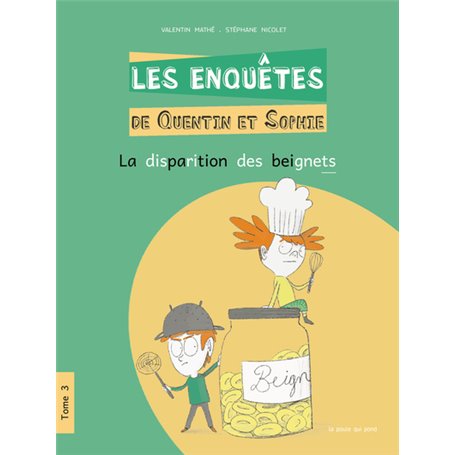 Les Enquêtes de Quentin et Sophie - Tome 3 La Disparition des beignets