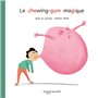 Le Chewing-gum magique