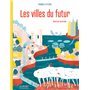 Mondes futurs - Les Villes du futur