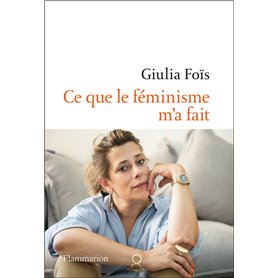 Ce que le féminisme m'a fait