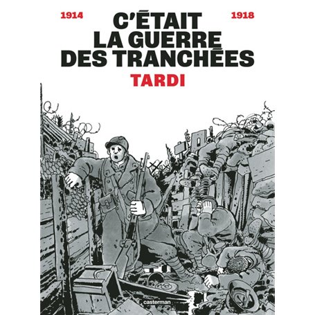 C'était la guerre des tranchées