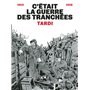 C'était la guerre des tranchées