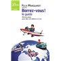 Barrez-vous ! Le guide