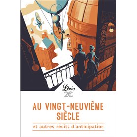 Au vingt-neuvième siècle et autres récits d'anticipation