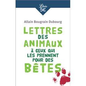 Lettres des animaux à ceux qui les prennent pour des bêtes