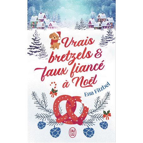 Vrais bretzels et faux fiancé à Noël